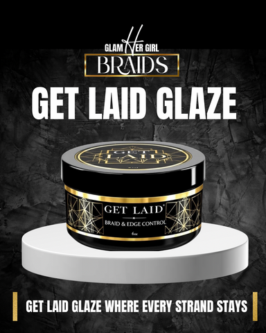 GET LAID GLAZE